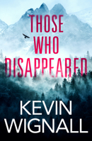 Those Who Disappeared 1542023475 Book Cover