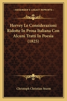 Hervey Le Considerazioni Ridotte In Prosa Italiana Con Alcuni Tratti In Poesia (1825) 116841069X Book Cover