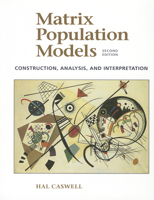 Matrix Population Models: Construction, Analysis, and Interpretation 087893121X Book Cover