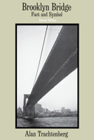 Brooklyn Bridge: Fact and Symbol (Phoenix Book; P828) 0226811158 Book Cover