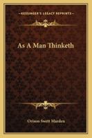 As A Man Thinketh 142535517X Book Cover