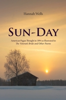 Sun-Day: American Pagan Thought in 1894 as Illustrated in The Veteran's Bride and Other Poems B0CS2GSLKK Book Cover