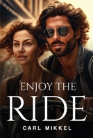 Enjoy the Ride 1787991830 Book Cover