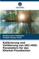 Kalibrierung und Validierung von HEC-HMS-Parametern für das Kharkai-Flussbecken (German Edition) 6208378354 Book Cover