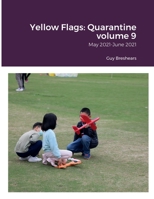 Yellow Flags: Quarantine volume 9: May 2021-June 2021 9887561487 Book Cover