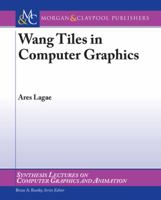 Wang Tiles in Computer Graphics (Synthesis Lectures on Computer Graphics and Animation) 1598299654 Book Cover