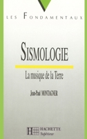 Sismologie: la musique de la Terre 2011452252 Book Cover