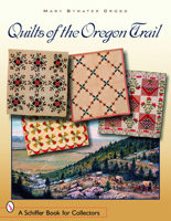 Quilts & Women of the Mormon Migrations: Treasures in Transition 1558534091 Book Cover