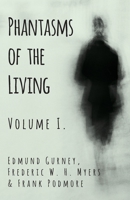 Phantasms of the Living: Volume 1 101580294X Book Cover