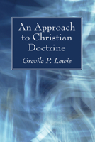 An Approach To Christian Doctrine 1532630727 Book Cover