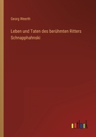 Leben und Taten des berühmten Ritters Schnapphahnski 3743709139 Book Cover