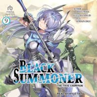 Black Summoner: Volume 9: The True Champion B0HDGKZFQZ Book Cover