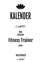 Kalender für Fitness Trainer: Wochen-Planer 2020 / Tagebuch / Journal für das ganze Jahr: Platz für Notizen, Planung / Planungen / Planer,  Erinnerungen und Sprüche (German Edition) 1661244920 Book Cover