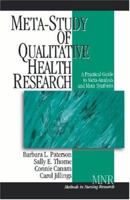 Meta-Study of Qualitative Health Research: A Practical Guide to Meta-Analysis and Meta-Synthesis (Methods in Nursing Research) 0761924159 Book Cover