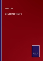 Die Zglinge Calvin's in Halle an Der Saale 3744613038 Book Cover