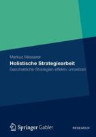 Holistische Strategiearbeit: Ganzheitliche Strategien Effektiv Umsetzen 383494016X Book Cover