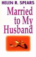 Married To My Husband 0939513439 Book Cover