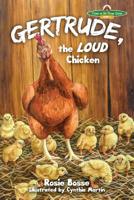 Gertrude, the loud chicken 1643180428 Book Cover