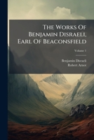 The Works of Benjamin Disraeli, Earl of Beaconsfield: Coningsby, V.1... 1276992920 Book Cover