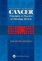 DeVita, Hellman and Rosenberg's Cancer: Principles and Practice of Oncology Review