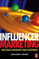 Influencer Marketing: Who Really Influences Your Customers? 0750686006 Book Cover