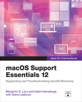 Macos Support Essentials 12 - Apple Pro Training Series: Supporting and Troubleshooting Macos Monterey 0137696442 Book Cover