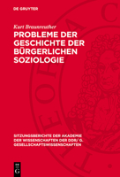 Probleme Der Geschichte Der Bürgerlichen Soziologie 3112737121 Book Cover