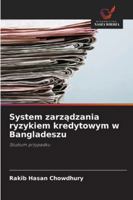 System zarzadzania ryzykiem kredytowym w Bangladeszu (Polish Edition) 6208994187 Book Cover