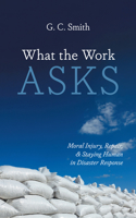 What the Work Asks B0H2BK48XS Book Cover