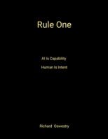 Rule One: AI is capability. Human is intent. 1105597342 Book Cover