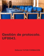 Gestión de protocolo. UF0043. (Gestión de pisos y limpieza en alojamientos) (Spanish Edition) 8417943978 Book Cover