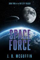 Space Force (Rat City Trilogy) B0GRPJGQ25 Book Cover
