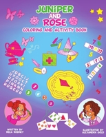 Juniper and Rose Coloring and Activity Book 0997505931 Book Cover