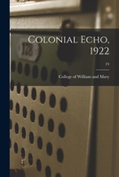 Colonial Echo, 1922 Volume 24 1014988683 Book Cover