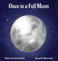 Once in a Full Moon 0578818442 Book Cover
