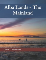 Alba Lands: The Mainland B092C6B5K5 Book Cover