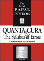Encyclical: Quanta Cura & The Syllabus of Errors 0935952632 Book Cover