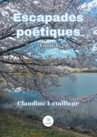 Escapades poétiques: Tome I null Book Cover