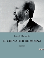 Le Chevalier de Mornac: Tome 1 B0BTXVNQP1 Book Cover