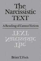 Narcissistic Text: A Reading of Camus' Fiction (University of Toronto Romance Series) 1487598572 Book Cover