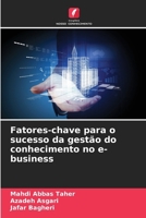 Fatores-chave para o sucesso da gestão do conhecimento no e-business (Portuguese Edition) 6209523366 Book Cover