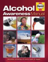 Alcohol Awareness Manual 1844252957 Book Cover