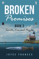 Broken Promises: Book 2 Secrets, Lies and Puzzles 1952750113 Book Cover