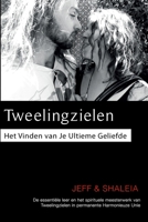 Tweelingzielen: Het Vinden Van Je Ultieme Geliefde (Dutch Edition) 1951062094 Book Cover