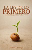 La Ley De Lo Primero B0G45NYC87 Book Cover