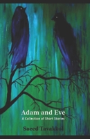 Adam and Eve: A Collection of Short Stories B0F2Z3NY6K Book Cover