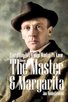 Everything You Always Wanted To Know About The Master & Margarita 9081853376 Book Cover