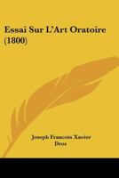 Essai Sur L'art Oratoire 1246396858 Book Cover