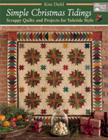 Simple Christmas Tidings: Scrappy Quilts and Projects for Yuletide Style 1604686669 Book Cover