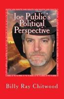 Joe Public's Political Perspective 1494281902 Book Cover